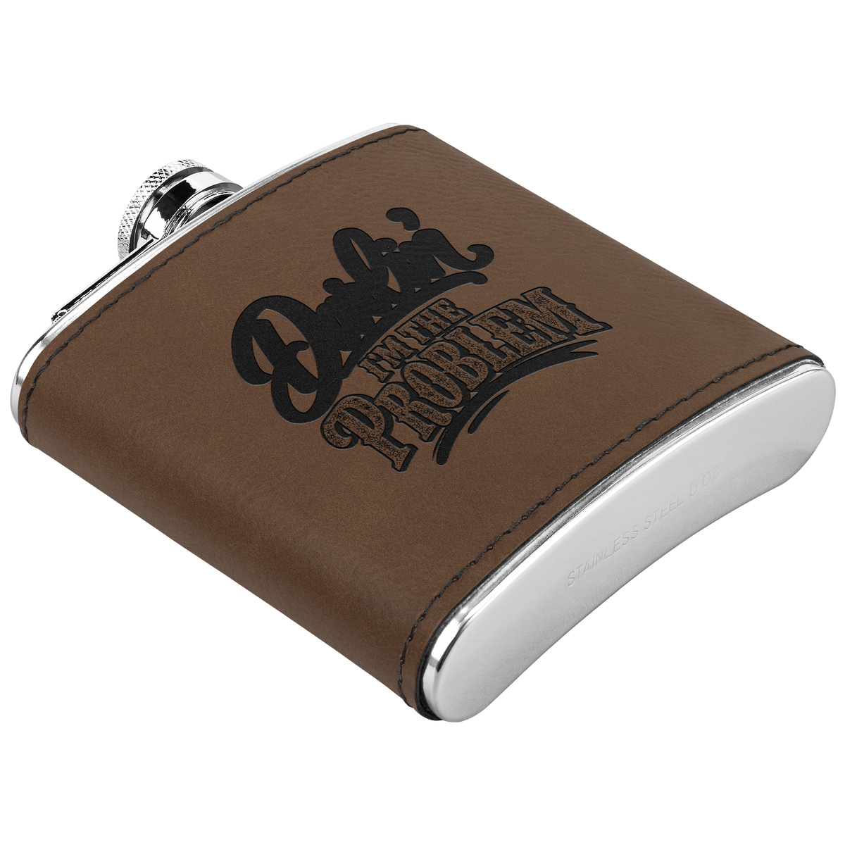 Darlin_Im_the_Problem_6_oz_Flask_Dk_Brown_Angle_Mockup.png_16010417